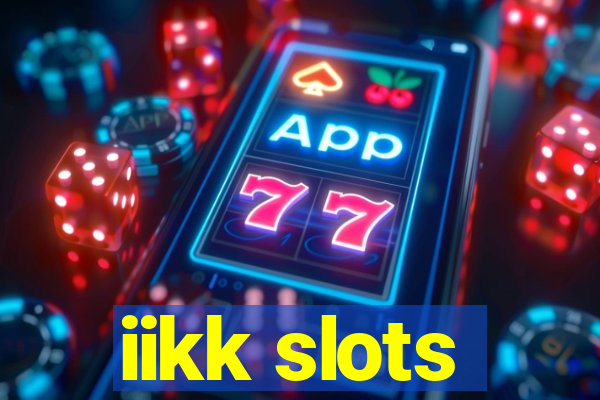 iikk slots